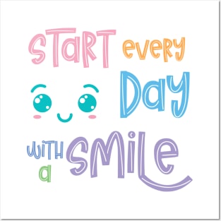 Start Every Day With A Smile Posters and Art